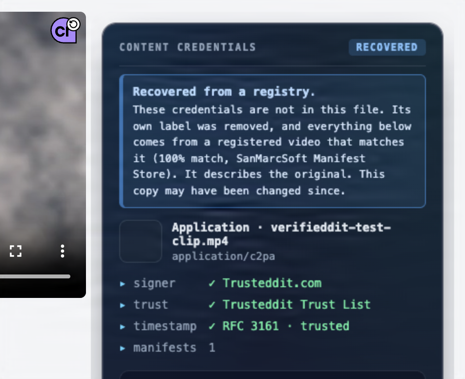 The corner of a stripped video with a Content Credentials badge on it, and beside it the Verifieddit panel marked Recovered. The panel says the credentials are not in this file and come from a registered video that matches it, and names Trusteddit.com as signer, on the Trusteddit Trust List, with a trusted RFC 3161 timestamp.